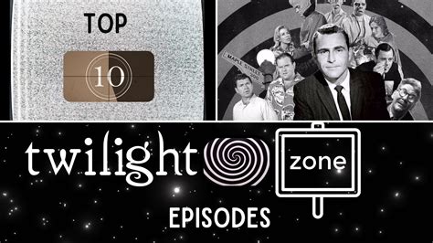 The Top 10 Twilight Zone Episodes Ign Ranking Every Episode Of "The