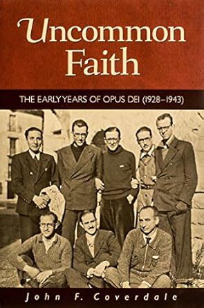 Buy Uncommon Faith: The Early Years of Opus Dei, 1928-1943 Book Online ...