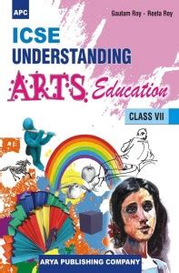 ICSE Understanding Arts Education Class VII: Buy ICSE Understanding ...