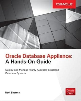 Buy Oracle Database Appliance: A Hands-On Guide (DATABASE & ERP - OMG ...