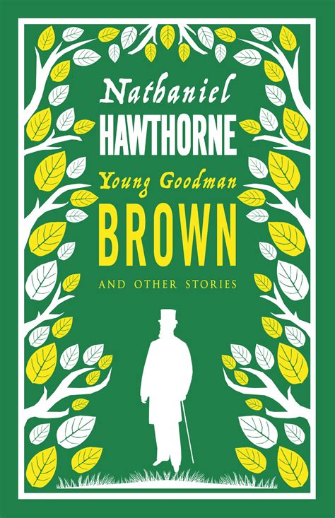 Nathaniel Hawthorne Young Goodman Brown