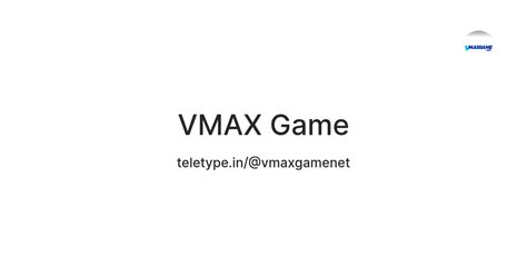 VMAX Game — Teletype