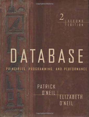 Database: Principles, Programming, and Performance, Second Edition (The ...