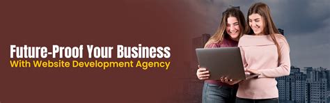 Future-Proof Your Business With a Website Development Agency