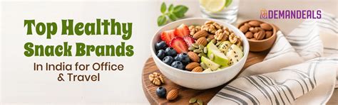 Top Healthy Snack Brands in India for Office & Travel | Demandeals