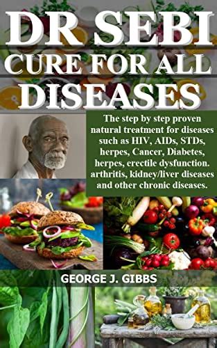 DR SEBI CURE FOR ALL DISEASES : The step by step proven natural ...