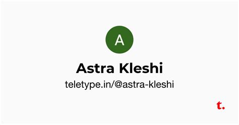 Astra Kleshi — Teletype