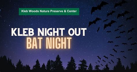Kleb Night Out: Bat Night, Kleb Woods Nature Preserve, Tomball, 7 June ...