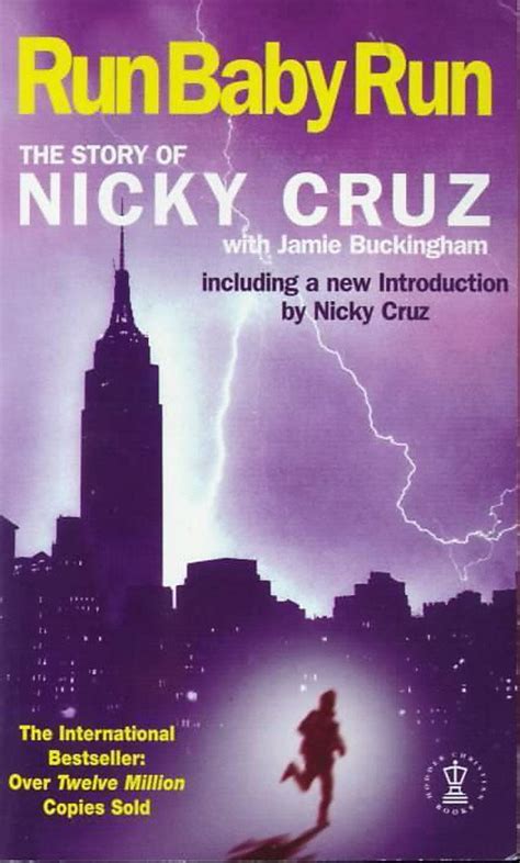 Run, Baby, Run (Hodder Christian essentials) : Cruz, Nicky, Buckingham ...
