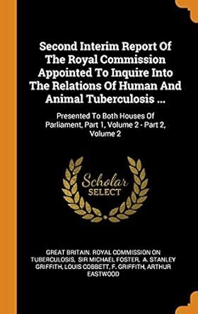 Buy Second Interim Report of the Royal Commission Appointed to Inquire ...