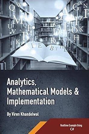 Analytics, Mathematical Models and Implementation using C# : Viren ...