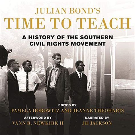 Julian Bond's Time to Teach: A History of the Southern Civil Rights ...