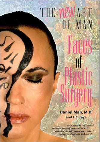 Buy New Art of Man: Faces of Plastic Surgery; Your Guide to the Latest ...