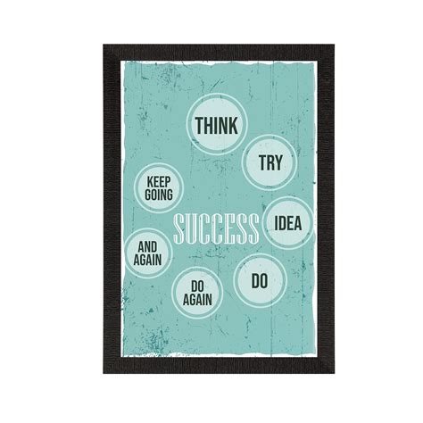 "Success - Think, Try, Idea, Do, Do Again, And Again, Keep Going ...