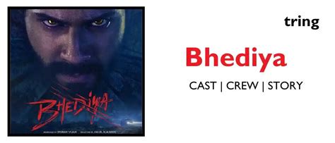 Bhediya Year, songs, trailer, videos, photos, collection and news