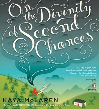 On the Divinity of Second Chances: A Novel : McLaren, Kaya, Morey ...