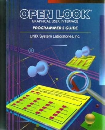Open Look Graphical User Interface: Programmer's Guide : AT&T, UNIX ...