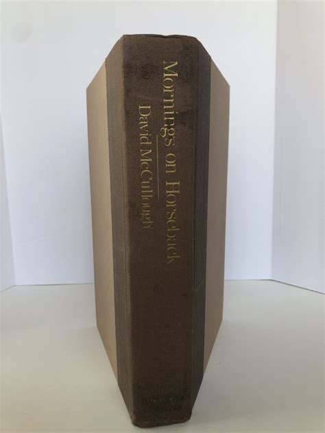 Mornings on Horseback by David McCullough (Theodore Rooservelt)