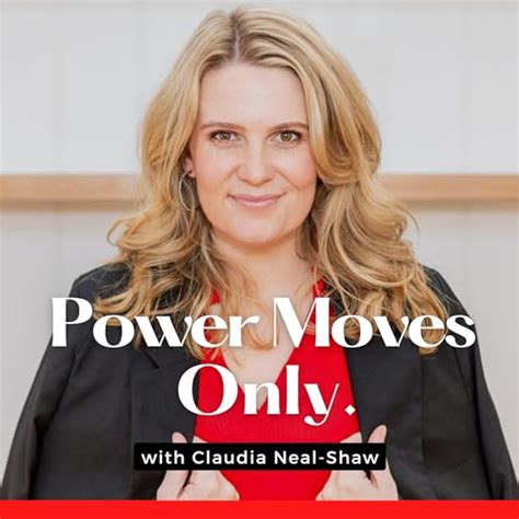 Power Moves Only : Claudia Neal-Shaw: Amazon.in: Audible Books & Originals