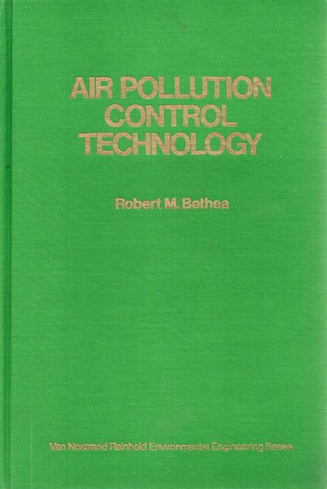 Air Pollution Control Technology: An Engineering Analysis Point of View ...