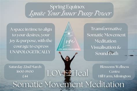 Igniting Your Inner Pussy Power - Somatic Movement Meditation & Sound ...