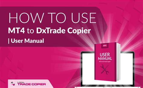 How to Use MT4 to DxTrade Copier User Manual | Trade Copier for MT4 & MT5