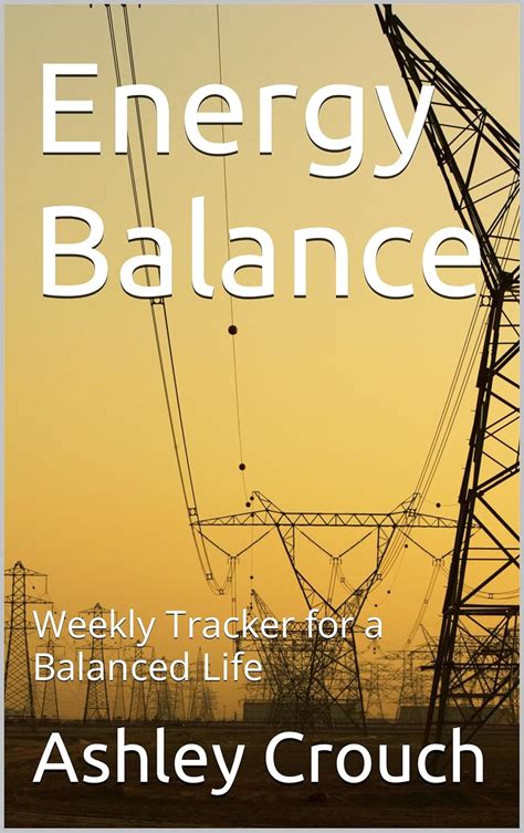 Energy Balance: Weekly Tracker for a Balanced Life eBook : Crouch ...