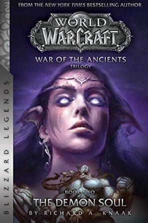 WarCraft: War of The Ancients Book Two: The Demon Soul (Warcraft ...