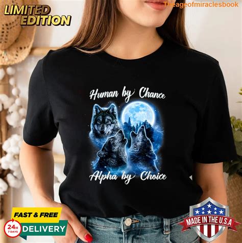 Human By Chance Alpha By Choice Alpha Wolf Alpha Male Meme T Funny For ...