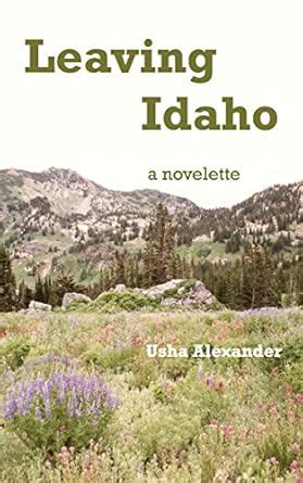 Leaving Idaho: a novelette eBook : Alexander, Usha: Amazon.in: Kindle Store