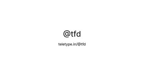 @tfd — Teletype