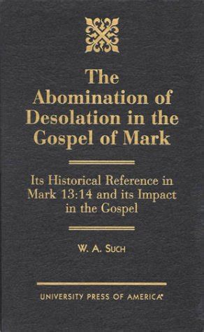 Buy The Abomination of Desolation in the Gospel of Mark: Its Historical ...