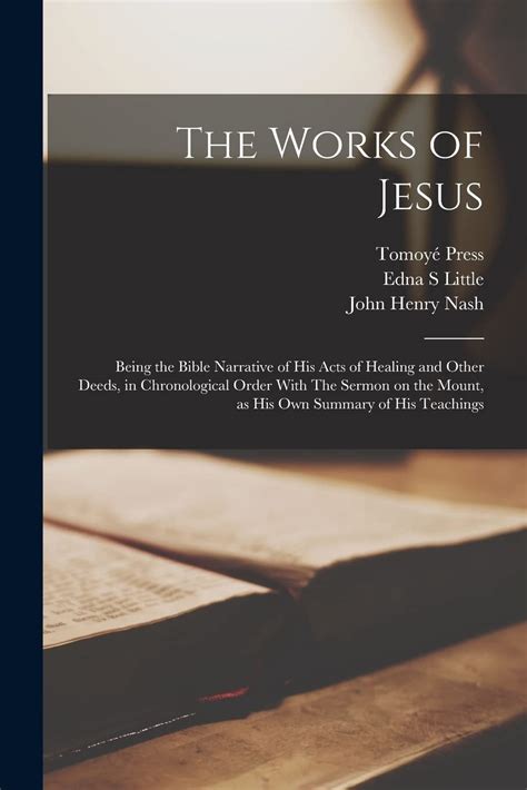 Buy The Works of Jesus: Being the Bible Narrative of His Acts of ...
