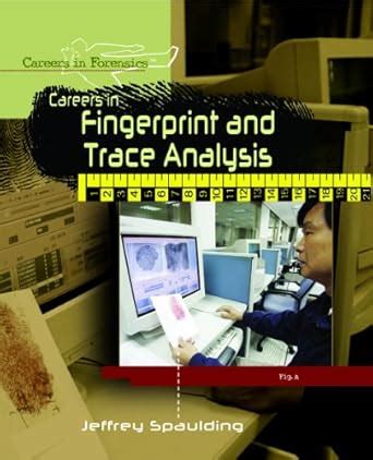 Careers in Fingerprint and Trace Analysis (Careers in Forensics ...