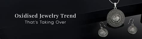 Discover the Power of Oxidised Jewelry to Make a Bold Style Statement ...