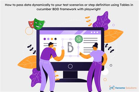 How to pass data dynamically to your test scenarios or step definition using Tables in cucumber ...