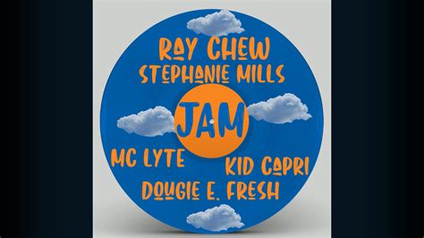 Ray Chew x Stephanie Mills x MC Lyte x Doug E. Fresh x Kid Capri – JAM - Blackout Hip Hop