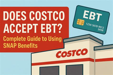 Does Costco Accept EBT? Complete Guide to Using SNAP Benefits ...
