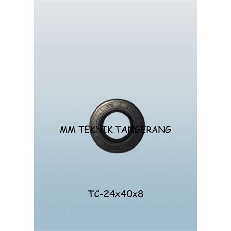 Jual Oil seal TC 24x40x8 24 x 40 x 8 Karet oli sil shock breaker 24 40 ...