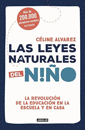Buy Las leyes naturales del niño: La revolución de la educación en la ...