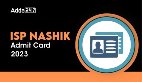 ISP Nashik Junior Technician Admit Card 2023 Out, Download Link Active