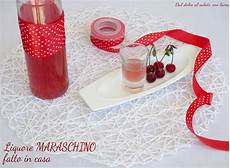 liquore fatto in casa liquore maraschino fatto in casa dal dolce al salato con liquore fatto in casa liquore maraschino fatto in casa dal dolce al salato con