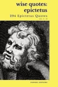 Wise Quotes - Epictetus (294 Epictetus Quotes): Buy Wise Quotes ...