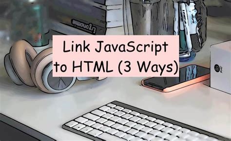 Image result for How to Link JavaScript to HTML