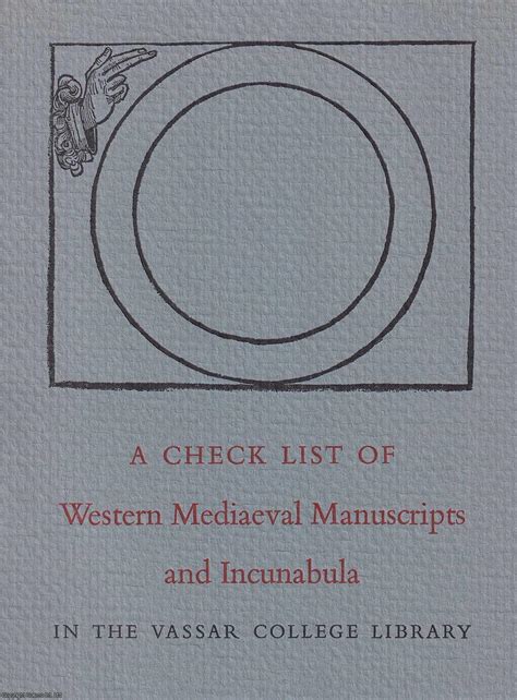 A Check List of Western Mediaeval Manuscripts and Incunabula in the ...