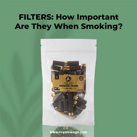 Filters: How Important Are They When Smoking? | Royal swags