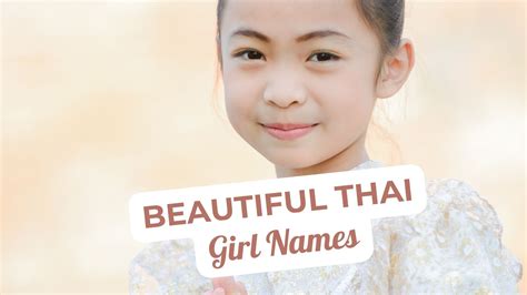 201+ Beautiful Thai Female Names for Your Baby Girl - Mothers Always Right