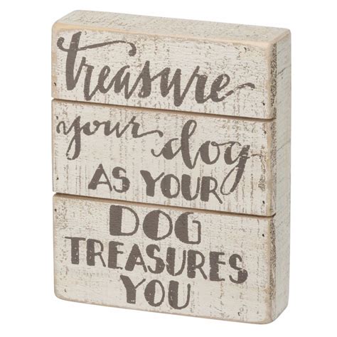 Buy Primitives by Kathy Slat Box Sign, Treasure Your Dog, 6 Inches x 7. ...