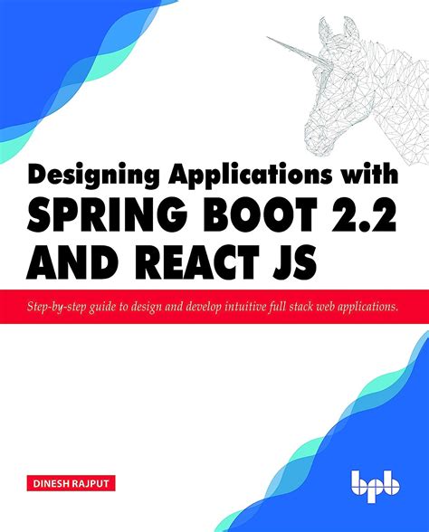 Designing Applications with Spring Boot 2.2 and React JS: Step-by-step ...