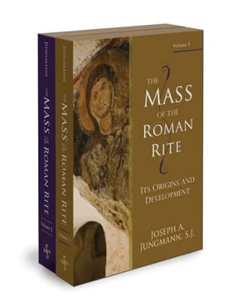 Buy The Mass of the Roman Rite: Its Origins and Development Book Online ...